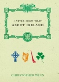 Abbildung von: I Never Knew That About Ireland - Ebury Digital