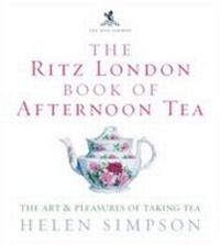 Abbildung von: The Ritz London Book Of Afternoon Tea - Ebury Digital