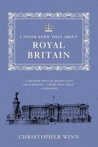Abbildung von: I Never Knew That About Royal Britain - Ebury Digital