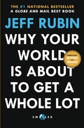 Cover: Why Your World Is About to Get a Whole Lot Smaller - Random House of Canada
