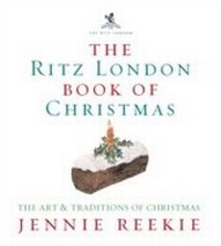 Abbildung von: The London Ritz Book of Christmas - Ebury Digital