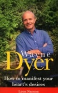 Cover: Wayne Dyer - How To Manifest Your Hearts Desire - Ebury Digital
