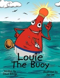 Cover: Louie The Buoy - AuthorHouse