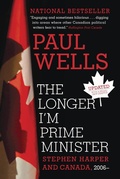 Cover: The Longer I'm Prime Minister - Random House Canada