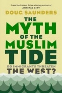 Abbildung von: Myth of the Muslim Tide - Knopf Canada