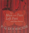 Cover: The Man with Two Left Feet and Other Stories - Blackstone Publishing