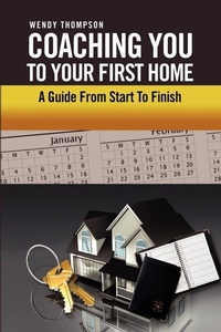 Enlarge image Cover: Coaching You To Your First Home - Xlibris