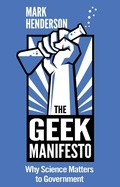Cover: The Geek Manifesto: Why Science Matters to Government (mini ebook) - Transworld Digital