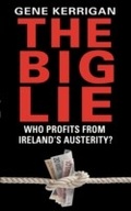 Cover: The Big Lie - Who Profits From Ireland's Austerity? - Transworld Digital