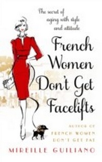 Abbildung von: French Women Don't Get Facelifts - Transworld Digital