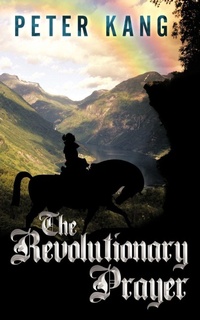 Enlarge image Cover: The Revolutionary Prayer - AuthorHouse