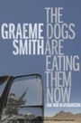 Cover: The Dogs Are Eating Them Now - Knopf Canada