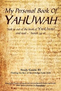 Cover: My Personal Book Of YAHUWAH Study Guide # 1 - Xlibris