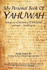 Enlarge image Cover: My Personal Book Of YAHUWAH Study Guide # 1 - Xlibris
