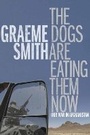 Cover: The Dogs Are Eating Them Now - Random House Canada