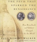 Cover: The Feud That Sparked the Renaissance - Blackstone Audiobooks