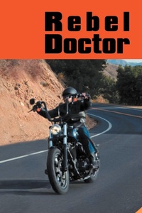 Enlarge image Cover: Rebel Doctor - Xlibris