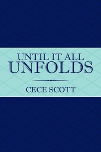 Abbildung von: Until It All Unfolds - AuthorHouse