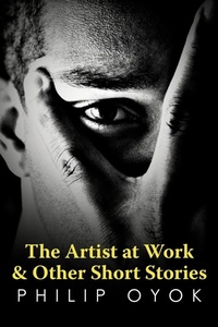Abbildung von: The Artist at Work & Other Short Stories - AuthorHouse