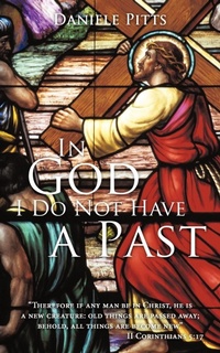 Abbildung von: In God I Do Not Have a Past - AuthorHouse