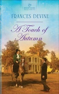 Cover: A Touch of Autumn - Love Inspired Heartsong Presents
