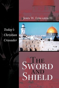 Enlarge image Cover: The Sword and Shield - iUniverse
