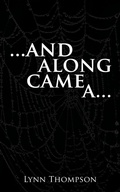 Cover: ..and Along Came a... - AuthorHouse