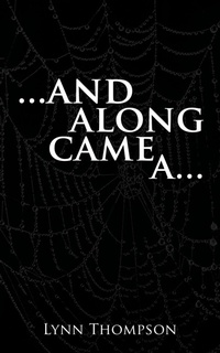Enlarge image Cover: ..and Along Came a... - AuthorHouse