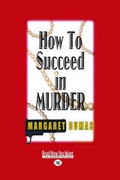 Cover: How to Succeed in Murder - ReadHowYouWant