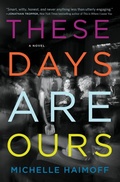 Cover: These Days Are Ours - Grand Central Publishing