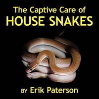 Abbildung von: The Captive Care of House Snakes - AuthorHouse