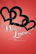 Cover: What Is Love? - Xlibris