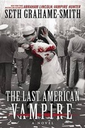 Cover: The Last American Vampire - Grand Central Publishing