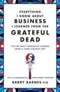 Cover: Everything I Know About Business I Learned from the Grateful Dead - Grand Central Publishing