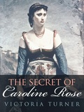 Cover: The Secret of Caroline Rose - AuthorHouse