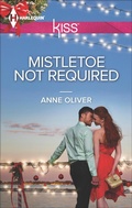 Cover: Mistletoe Not Required - Harlequin KISS