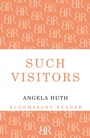 Cover: Such Visitors - Bloomsbury Reader