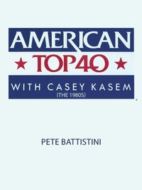 Abbildung von: American Top 40 with Casey Kasem (The 1980s) - AuthorHouse