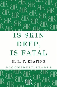 Enlarge image Cover: Is Skin Deep, Is Fatal - Bloomsbury Reader