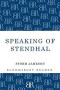 Cover: Speaking of Stendhal - Bloomsbury Reader