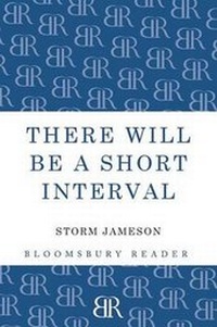 Enlarge image Cover: There will be a Short Interval - Bloomsbury Reader