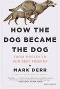 Cover: How the Dog Became the Dog - Overlook Press