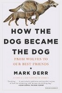Enlarge image Cover: How the Dog Became the Dog - Overlook Press