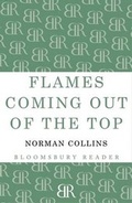 Cover: Flames Coming out of the Top - Bloomsbury Reader