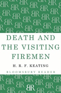 Enlarge image Cover: Death and the Visiting Firemen - Bloomsbury Reader