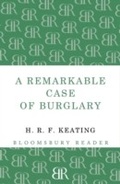 Cover: A Remarkable Case of Burglary - Bloomsbury Reader