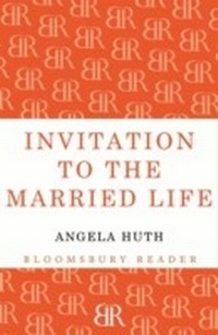 Enlarge image Cover: Invitation to the Married Life - Bloomsbury Reader