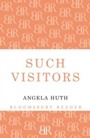 Cover: Such Visitors - Bloomsbury Reader