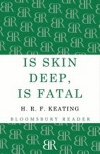 Enlarge image Cover: Is Skin Deep, Is Fatal - Bloomsbury Reader