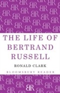 Cover: The Life of Bertrand Russell - Bloomsbury Reader